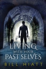 Living with Your Past Selves