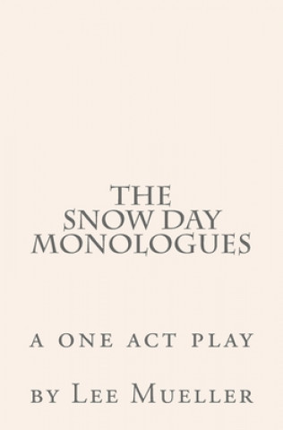 Snow Day Monologues