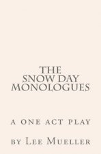 Snow Day Monologues