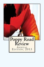 Poppy Road Review: Annual Edition, 2013