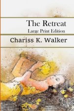 The Retreat: Large Print Edition