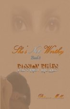 She's Not Worthy III: Passion Rules