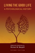 Living the Good Life: A Psychological History