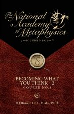Becoming What You Think - 2