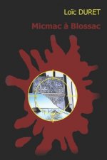 Micmac a Blossac: Une enqu?te de La Guimauve
