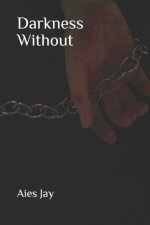 Darkness Without