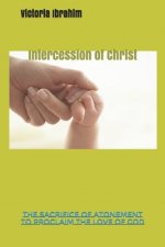 Intercession of Christ: Christ cancels curses