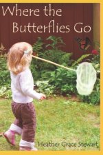 Where the Butterflies Go