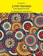 Little Mandalas Coloring Book For Kids: 50 Mandalas For Coloring Vol. 2