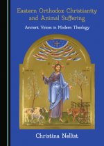 Eastern Orthodox Christianity and Animal Suffering: Ancient Voices in Modern Theology