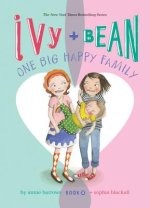 Ivy and Bean: One Big Happy Fa
