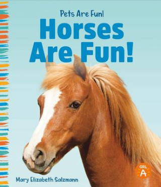 Horses Are Fun!
