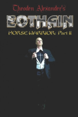 Eothain: Horse Warrior part II