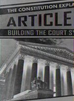 Article III: Building the Court System