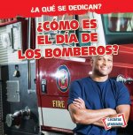 ?cómo Es El Día de Los Bomberos? (What Do Firefighters Do All Day?)