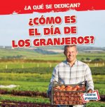 ?cómo Es El Día de Los Granjeros? (What Do Farmers Do All Day?)