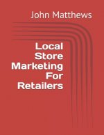 Local Store Marketing For Retailers