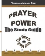 Prayer Power: The Study Guide