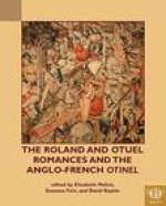 Roland and Otuel Romances and the Anglo-Norman Otinel
