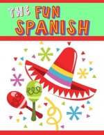 The Fun Spanish: Elementary Spanish Curriculum for Kids: Learning Spanish One Phrase at a Time