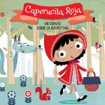 Caperucita Roja. Un Cuento Sobre La Autoestima / Little Red Riding Hood. a Story about Self-Esteem: Libros Para Ni?os En Espa?ol