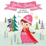 La Bella Y La Bestia. Un Cuento Sobre La Empatía / Beauty and the Beast. a Story about Empathy: Libros Para Ni?os En Espa?ol