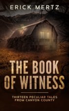 The Book Of Witness: A Paranormal Mystery Collection