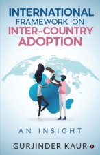 International Framework on Inter-Country Adoption: An Insight