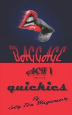 Baggage - Act 1: Quickies