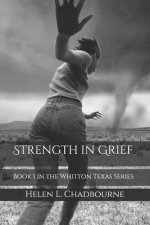 Strength in Grief: Book 1 in the Whitton Texas Series