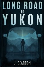 Long Road to Yukon