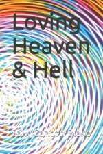 Loving Heaven & Hell
