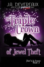 Triple Crown of Jewel Theft (Thief a la Femme Book 3)