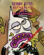 Demon Bitch: Alcoholics and Anonymouses (BOTH USED AND VIRGIN)
