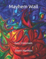 Mayhem Wall