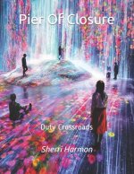 Pier Of Closure