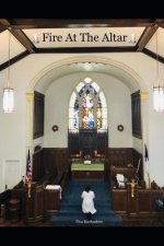 Fire at the Altar: Rebuilding our prayer Altar