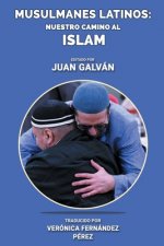 Musulmanes latinos: Nuestro camino al islam
