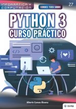 Conoce todo sobre Python 3.: Curso Práctico