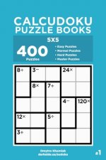 Calcudoku Puzzle Books - 400 Easy to Master Puzzles 5x5 (Volume 1)