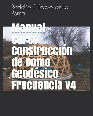 Manual - Curso Construcción de Domo Geodésico Frecuencia V4