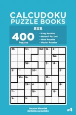 Calcudoku Puzzle Books - 400 Easy to Master Puzzles 8x8 (Volume 4)