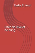 Cités de r?ves et de sang
