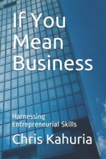 If You Mean Business: Harnessing Entrepreneurial Skills