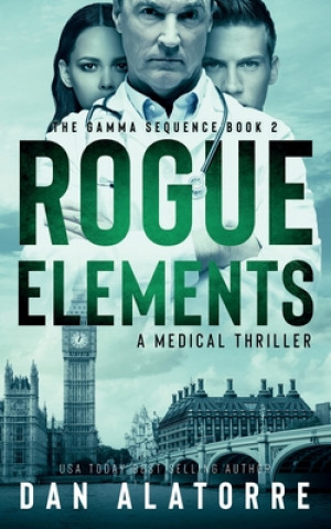 Rogue Elements: The Gamma Sequence Book 2