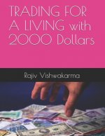 TRADING FOR A LIVING with 2000 Dollars