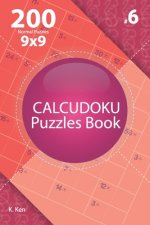 Calcudoku - 200 Normal Puzzles 9x9 (Volume 6)