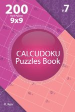 Calcudoku - 200 Hard Puzzles 9x9 (Volume 7)