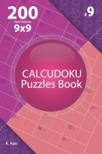 Calcudoku - 200 Hard Puzzles 9x9 (Volume 9)