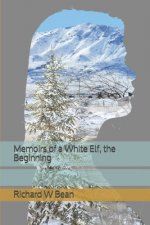 Memoirs of a White Elf, the Beginning